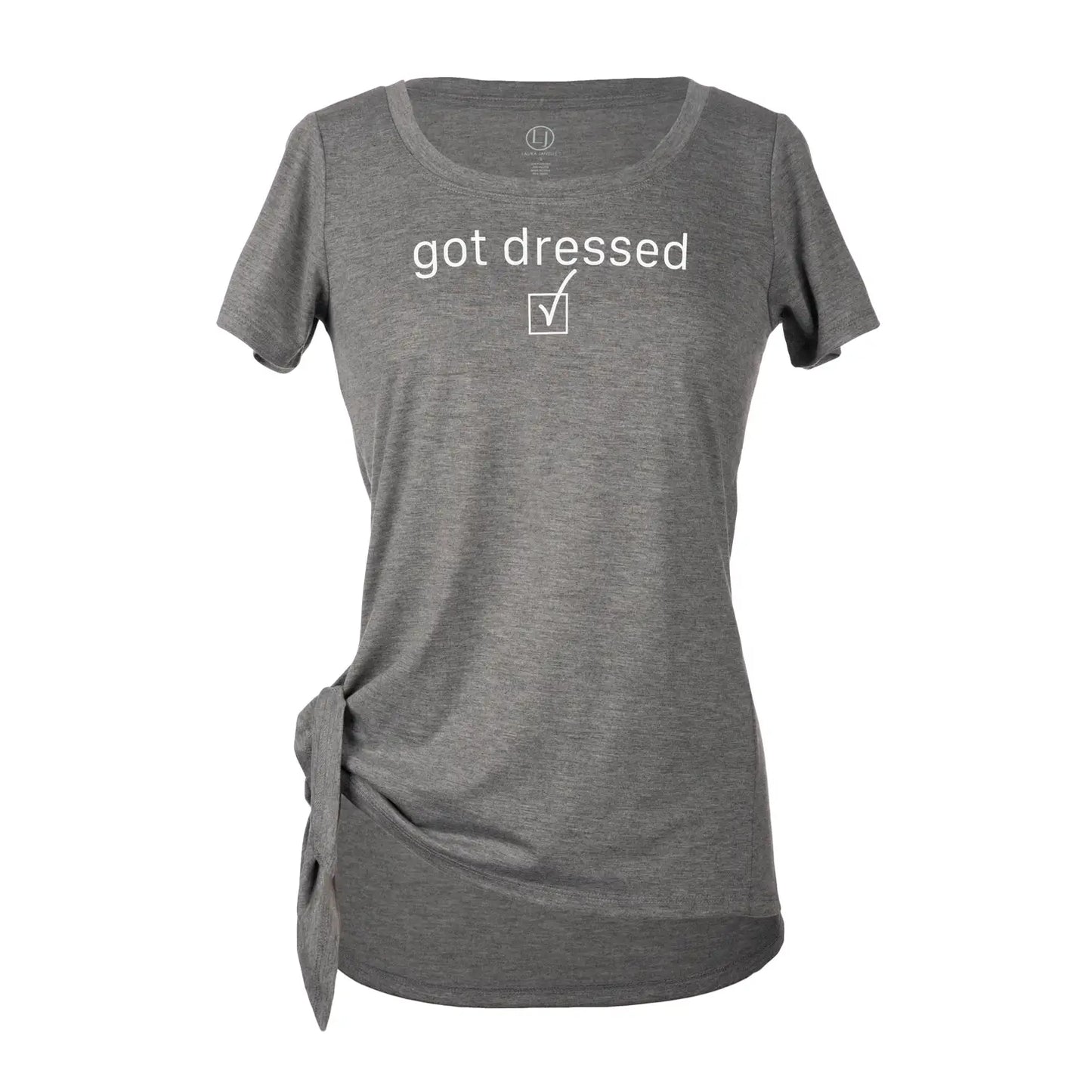 L.Janelle Got Dressed Tee